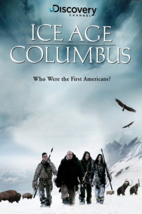 Постер Ice Age Columbus: Who Were the First Americans?